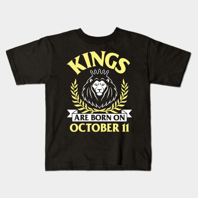 Kings Are Born On October 11 Happy Birthday To Me You Papa Daddy Uncle Brother Husband Son Kids T-Shirt by bakhanh123